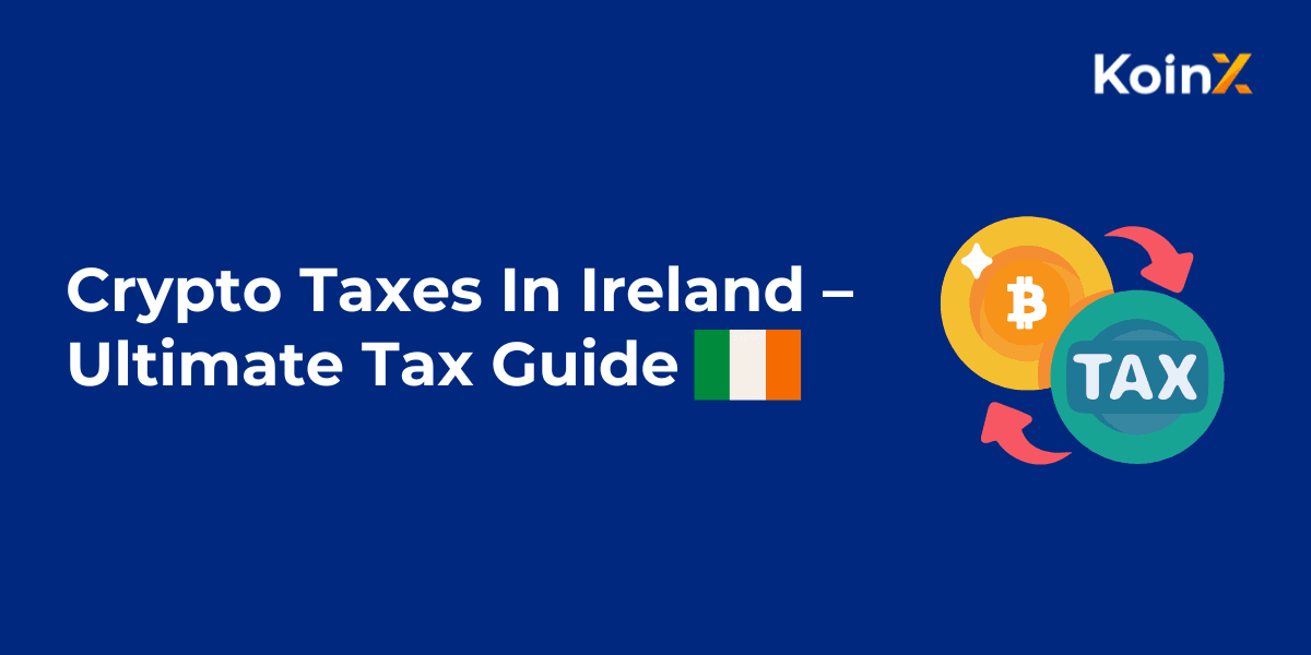 Crypto Tax in Ireland: The Ultimate Guide (2026 Edition)